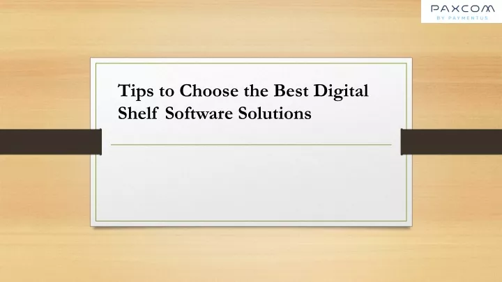 tips to choose the best digital shelf software