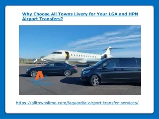 Why Choose All Towns Livery for Your LGA and HPN Airport Transfers