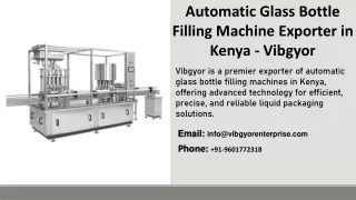 Automatic Glass Bottle Filling Machine Exporter in Kenya - Vibgyor