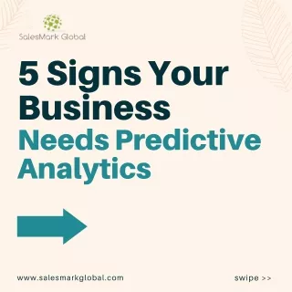 5 signs your business needs predictive analytics
