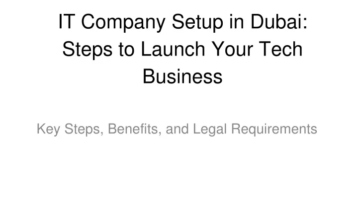 it company setup in dubai steps to launch your tech business