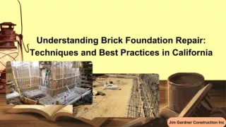 Understanding Brick Foundation Repair: Techniques and Best Practices in California