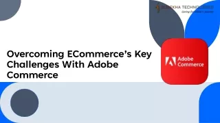 overcoming ecommerce s key challenges with adobe commerce