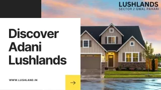 Discover Adani Lushlands A Premium Living Experience in Harmony with Nature
