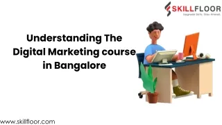 Understanding The Digital Marketing course in Bangalore