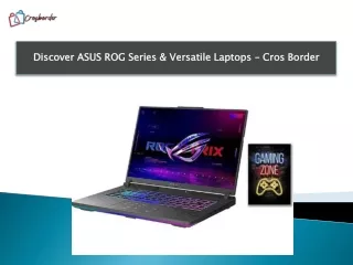 Discover ASUS ROG Series & Versatile Laptops – Cros Border
