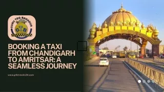 Booking a Taxi from Chandigarh to Amritsar A Seamless Journey