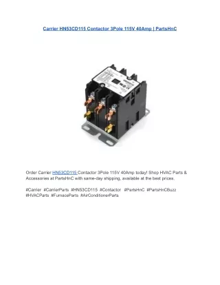 Carrier HN53CD115 Contactor 3Pole 115V 40Amp _ PartsHnC