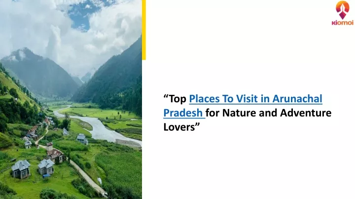 top places to visit in arunachal pradesh