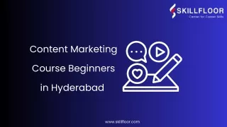 Content Marketing Course Beginners in Hyderabad-Skillfloor