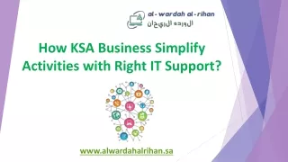 How KSA Business Simplify Activities with Right IT Support?