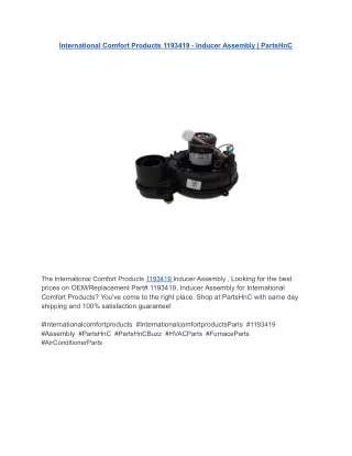 International Comfort Products 1193419 - Inducer Assembly _ PartsHnC