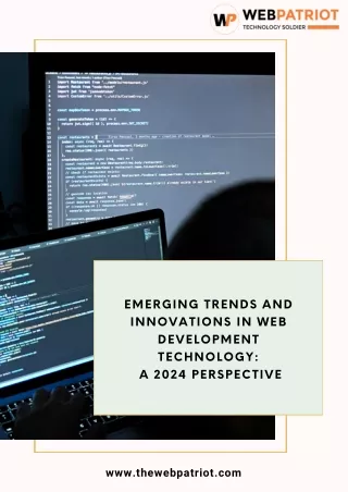 Emerging Trends and Innovations in Web Development Technology  A 2024 Perspective by WebPatriot