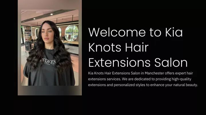 welcome to kia knots hair extensions salon