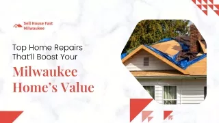 Top Home Repairs That’ll Increase Your Milwaukee Home’s Value