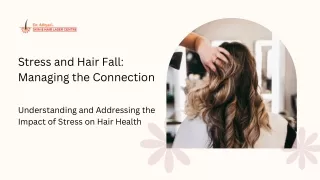 stress and hair fall managing the connection
