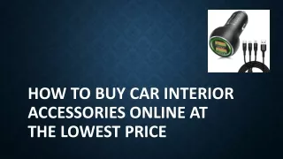 How to Buy Car Interior Accessories Online at the Lowest Price