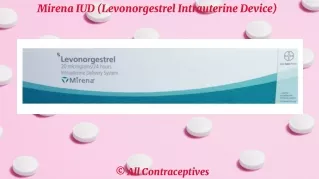 Mirena IUD (Levonorgestrel Intrauterine Device)