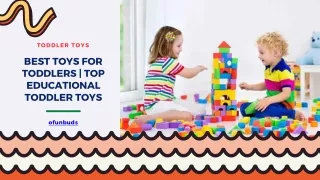 Best Toys for Toddlers - Top Educational Toddler Toys