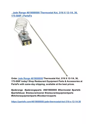 Jade Range 4619000000 Thermostat Kxt, 3_16 X 12-1_4, 36, 175-500F _ PartsFe