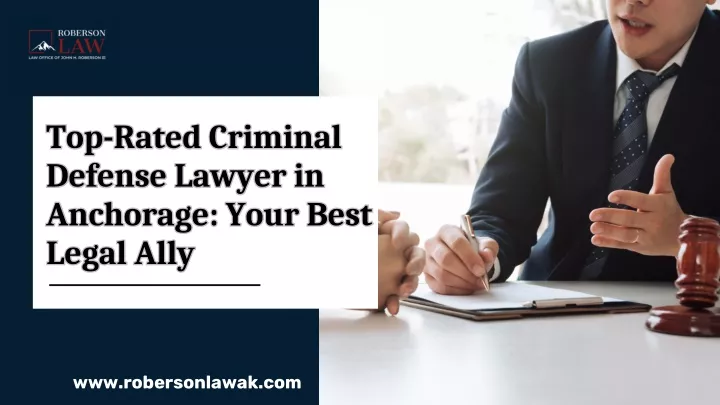 top rated criminal defense lawyer in anchorage