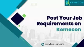 Post Your Job Requirements on Kemecon