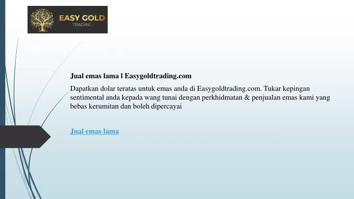 jual emas lama l easygoldtrading com dapatkan