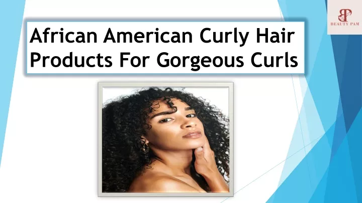 african american curly hair products for gorgeous