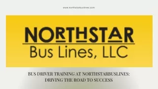 Bus Driver Training at Northstarbuslines Driving the Road to Success