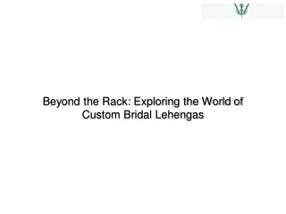 beyond the rack exploring the world of custom