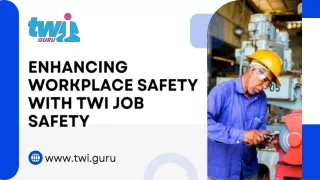 Enhancing Workplace Safety with TWI Job Safety
