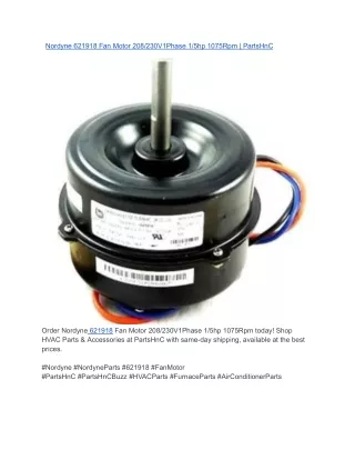 Nordyne 621918 Fan Motor 208_230V1Phase 1_5hp 1075Rpm _ PartsHnC