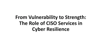 The Role of CISO Services in Cyber Resilience