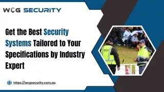 Get the Best Security Systems Tailored to Your Specifications by Industry Expert