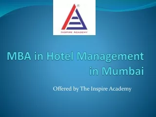 Earn Your MBA in Hotel Management in Mumbai with The Inspire Academy