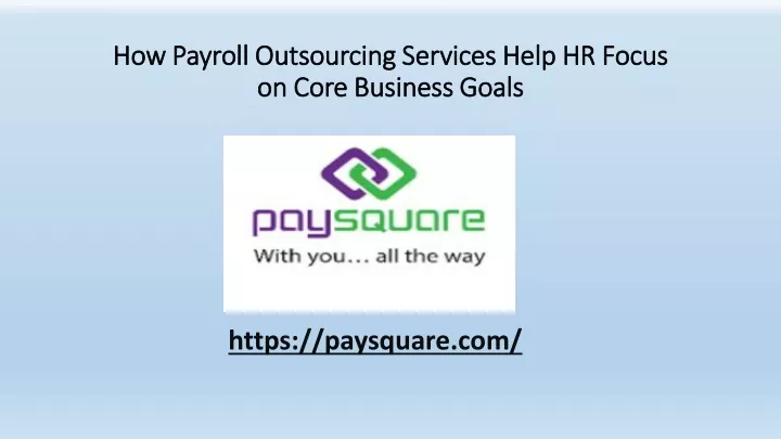 how payroll outsourcing services help hr focus on core business goals