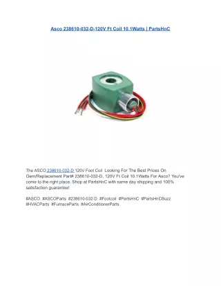 Asco 238610-032-D-120V Ft Coil 10.1Watts _ PartsHnC