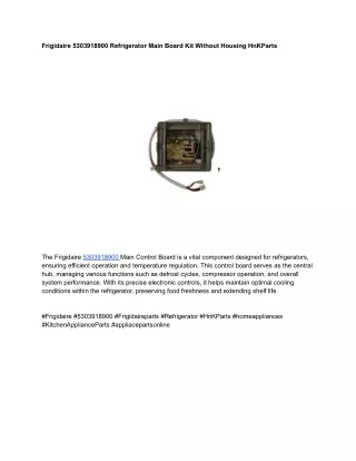 Frigidaire 5303918900 Refrigerator Main Board Kit Without Housing HnKParts