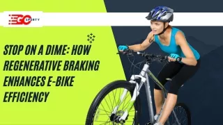 stop on a dime how regenerative braking enhances