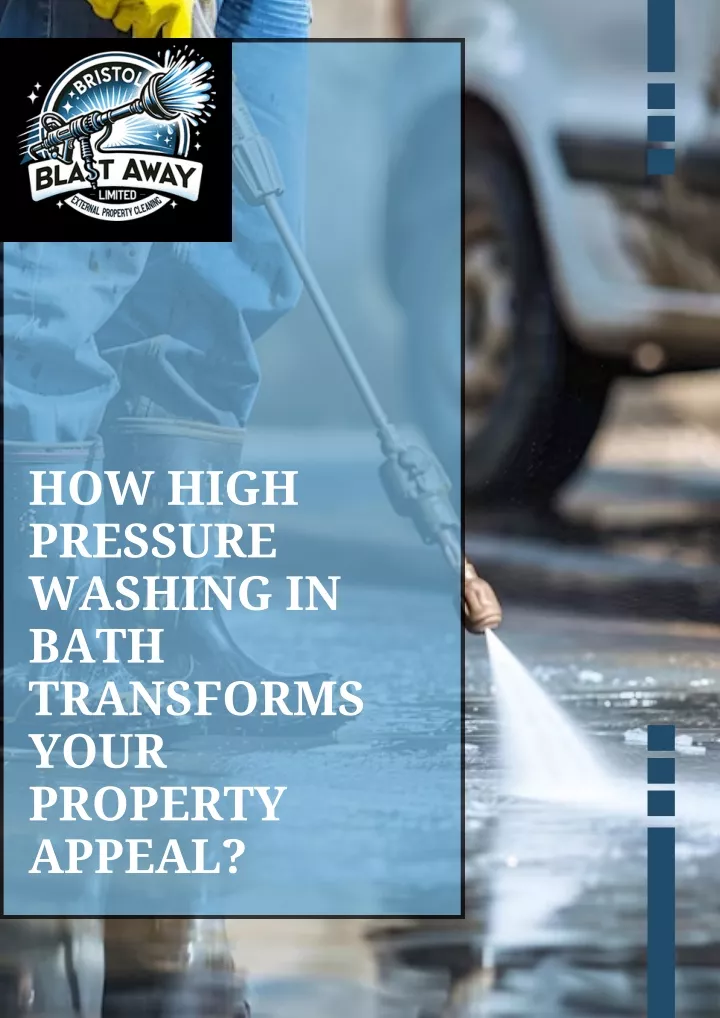 how high pressure washing in bath transforms your