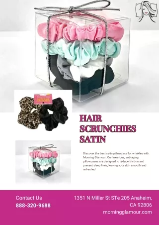 Best Satin Hair Scrunches | Morning Glamour