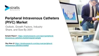 Peripheral Intravenous Catheters (PIVC) Market Size & Growth | 2031