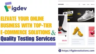 Elevate Your Online Business with Top-Tier E-commerce Solutions and Quality Test
