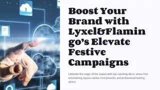 Boost Your Brand with Lyxel&Flamingo’s Elevate Festive Campaigns