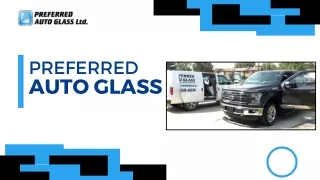 Preferred Auto Glass: Your Trusted Partner in Lethbridge