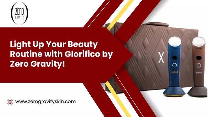 light up your beauty routine with glorifico