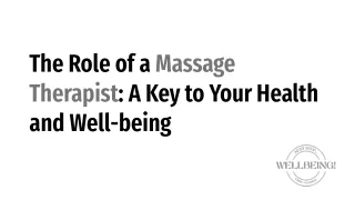 The Role of a Massage Therapist_ A Key to Your Health and Well-being