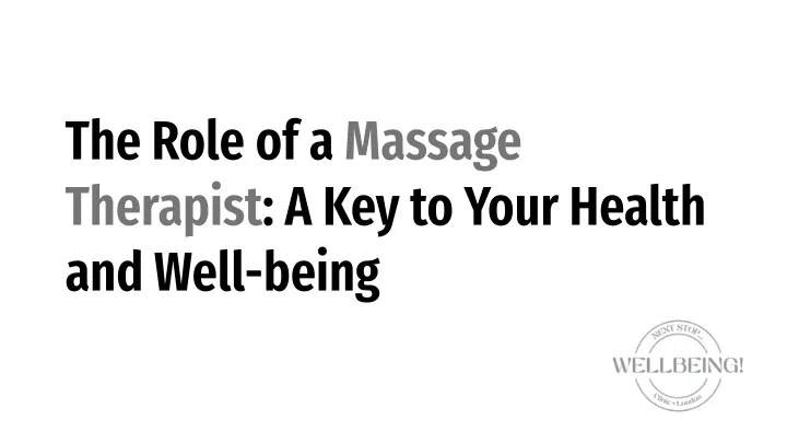 the role of a massage therapist a key to your