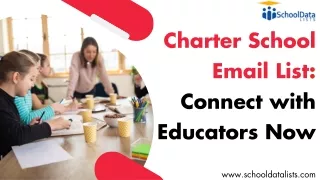 Charter School Email List Connect with Educators Now