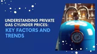 Understanding Private Gas Cylinder Prices: Key Factors & Trends